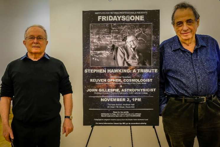 IRP members John Gillespie, an astrophysicist (left), and Reuven Opher, a cosmologist, gave a Fridays@One program on the late Stephen Hawking in 2018